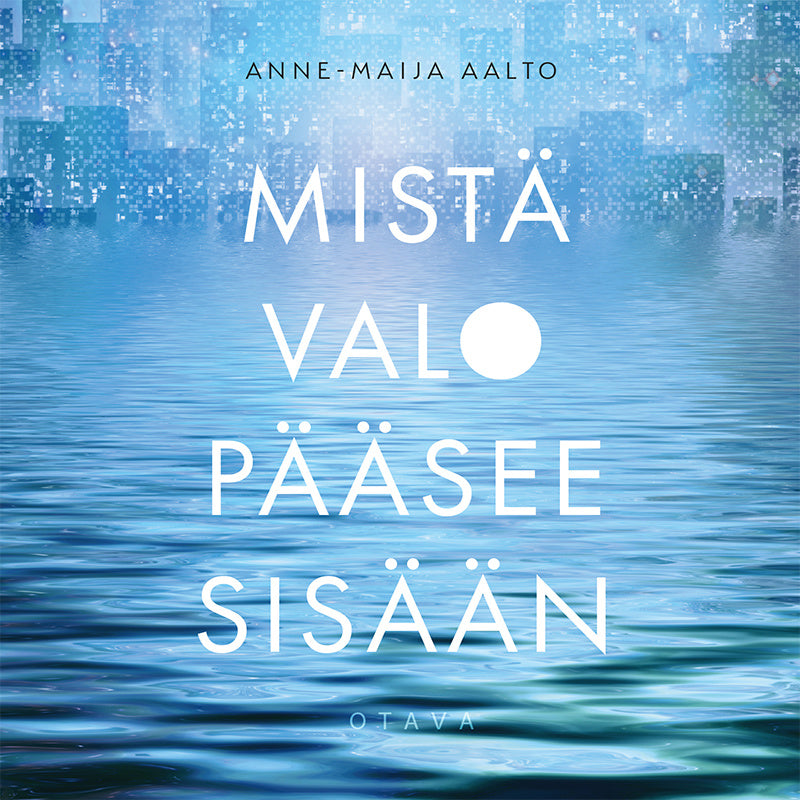 Mistä valo pääsee sisään – Ljudbok
