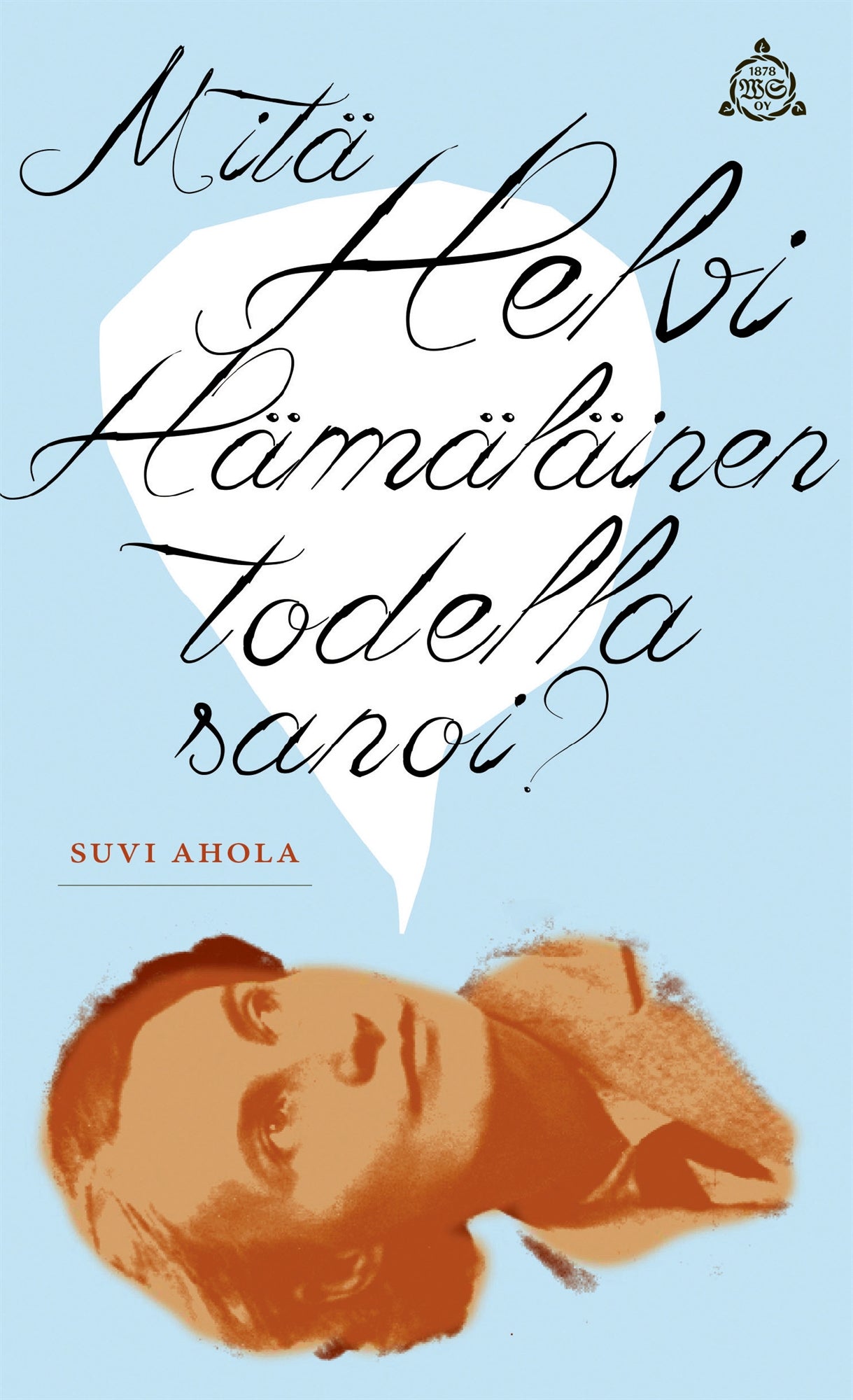 Mitä Helvi Hämäläinen todella sanoi? – E-bok