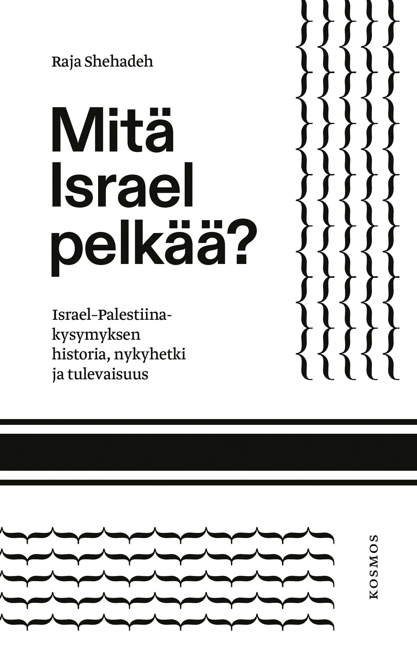 Mitä Israel pelkää? – E-bok