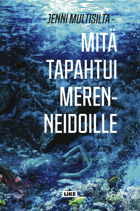 Mitä tapahtui merenneidoille – E-bok