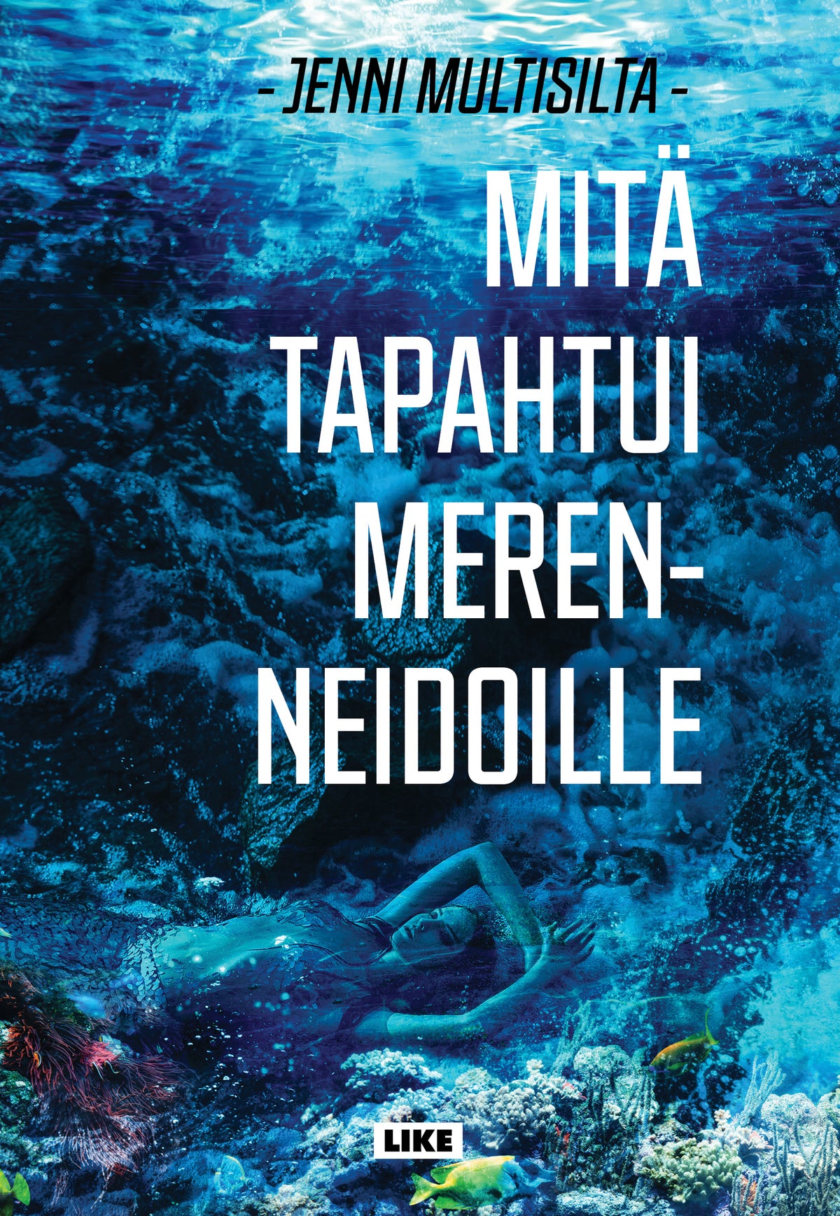 Mitä tapahtui merenneidoille – Ljudbok