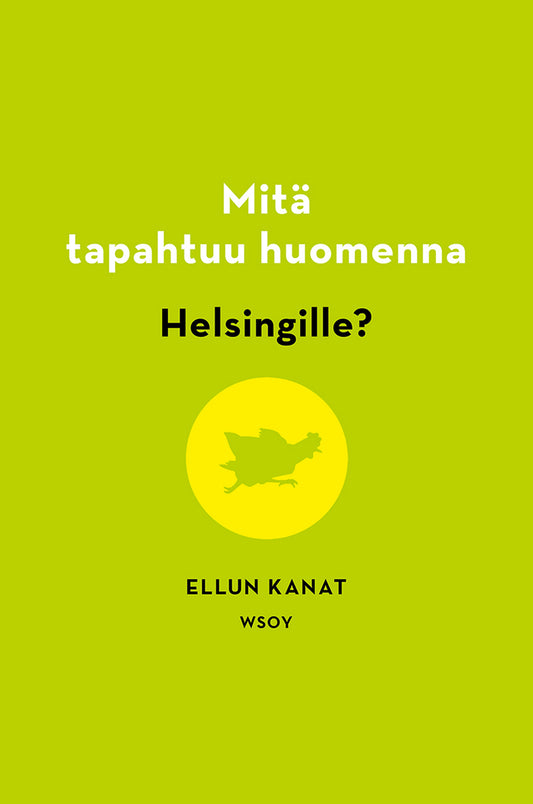 Mitä tapahtuu huomenna Helsingille? – E-bok