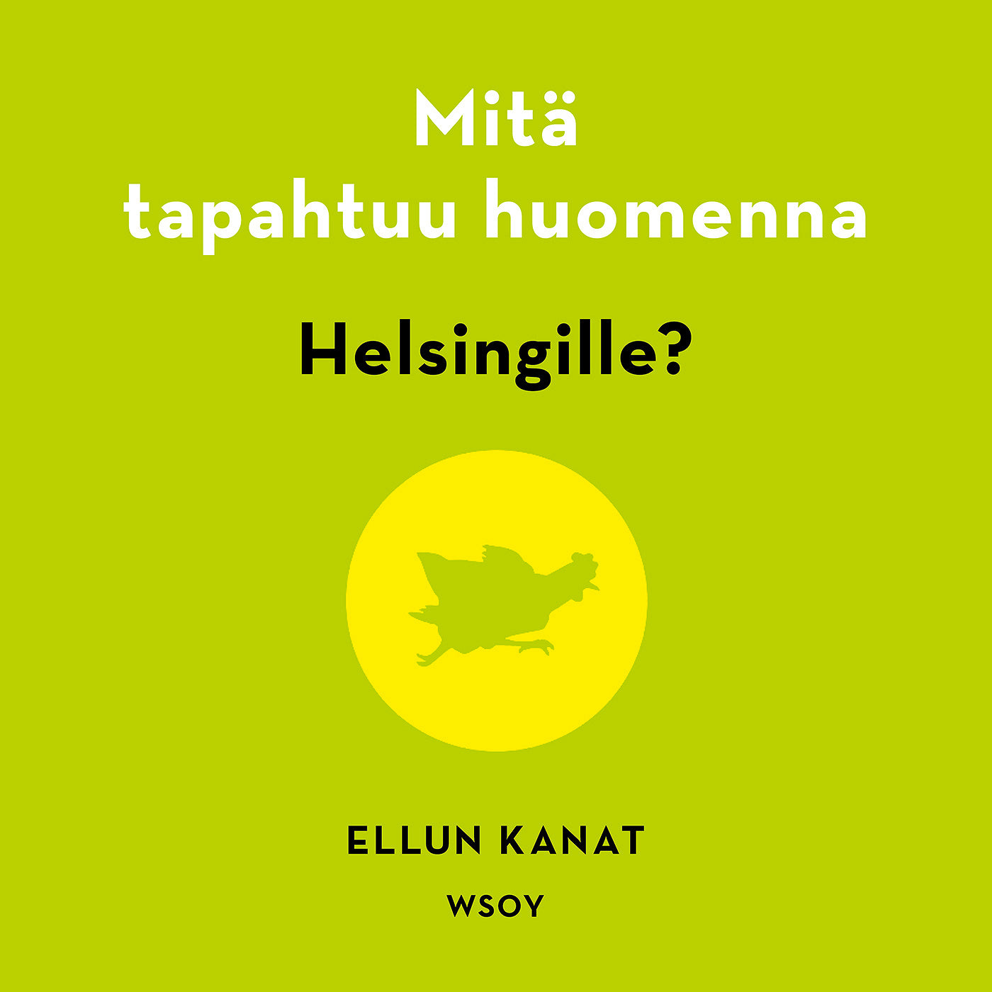 Mitä tapahtuu huomenna Helsingille? – Ljudbok
