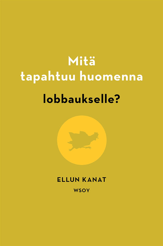Mitä tapahtuu huomenna lobbaukselle? – E-bok