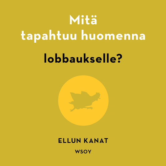 Mitä tapahtuu huomenna lobbaukselle? – Ljudbok