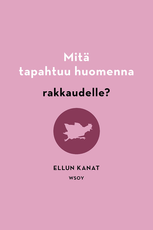 Mitä tapahtuu huomenna rakkaudelle? – E-bok