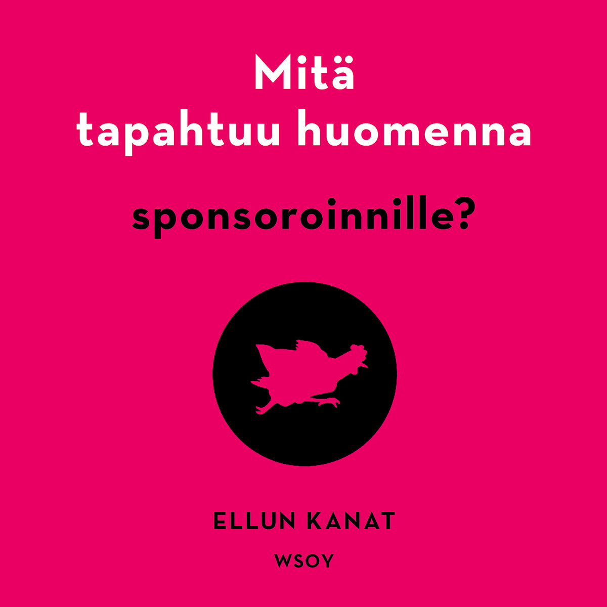 Mitä tapahtuu huomenna sponsoroinnille? – Ljudbok