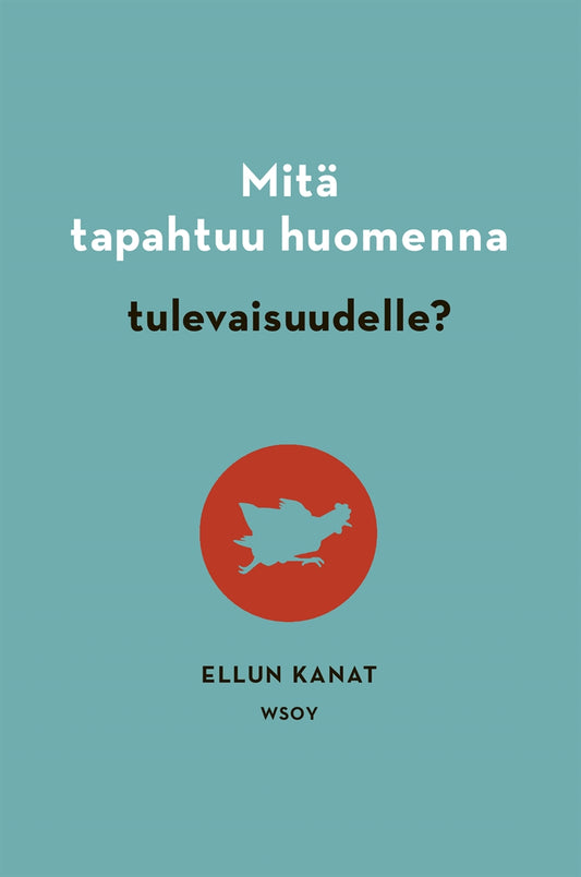 Mitä tapahtuu huomenna tulevaisuudelle? – E-bok