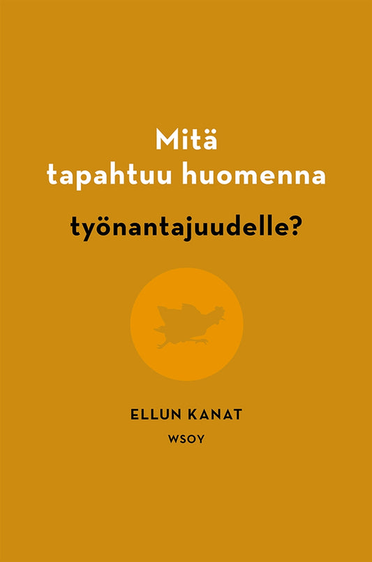 Mitä tapahtuu huomenna työnantajuudelle? – E-bok