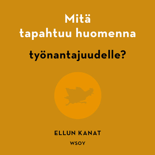 Mitä tapahtuu huomenna työnantajuudelle? – Ljudbok
