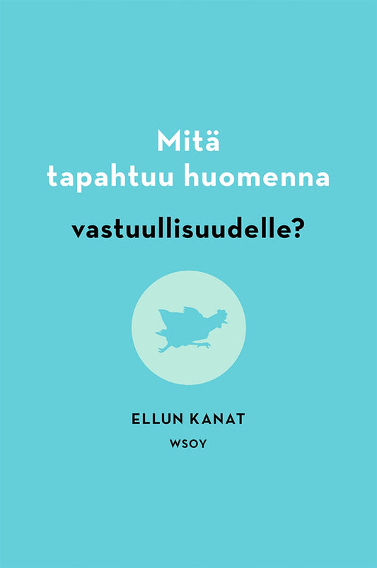 Mitä tapahtuu huomenna vastuullisuudelle? – E-bok