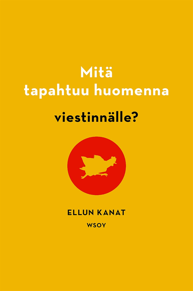 Mitä tapahtuu huomenna viestinnälle? – E-bok