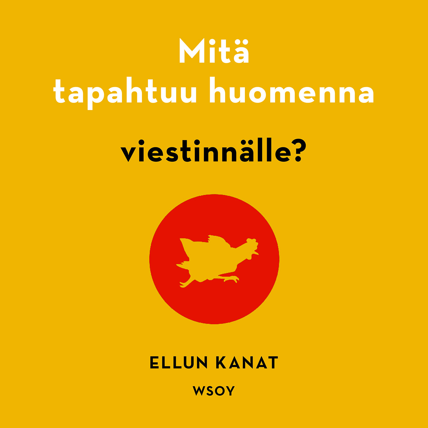 Mitä tapahtuu huomenna viestinnälle? – Ljudbok