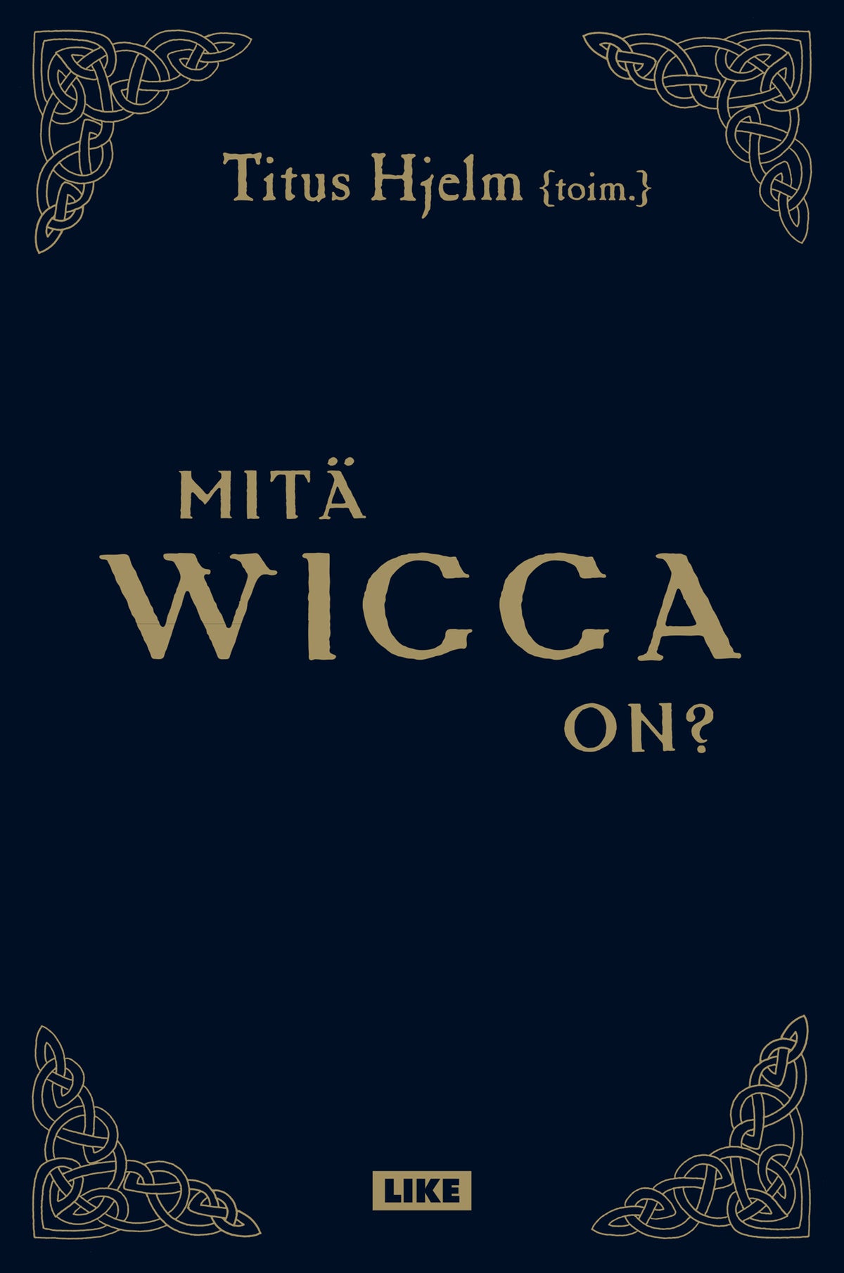 Mitä wicca on? – E-bok