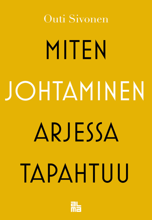 Miten johtaminen arjessa tapahtuu – E-bok
