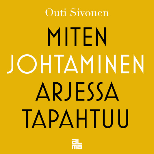 Miten johtaminen arjessa tapahtuu – Ljudbok