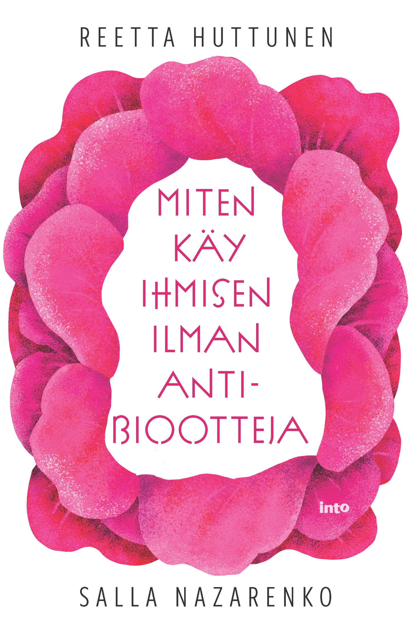 Miten käy ihmisen ilman antibiootteja – E-bok