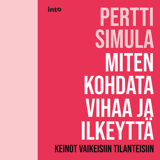 Miten kohdata vihaa ja ilkeyttä – Ljudbok