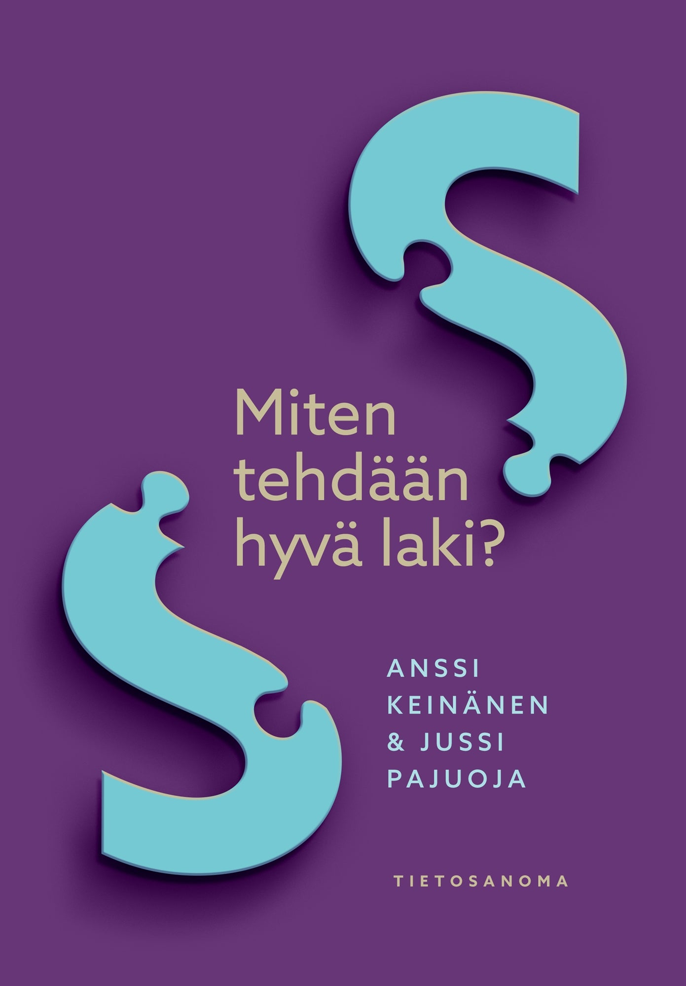 Miten tehdään hyvä laki? – E-bok