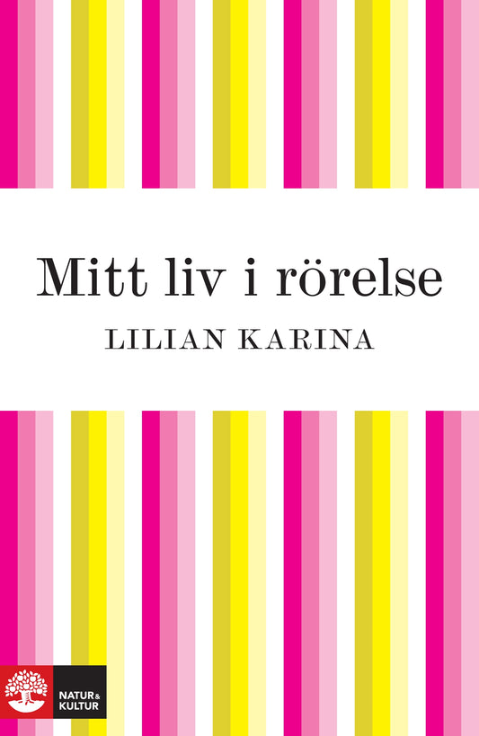 Mitt liv i rörelse – E-bok