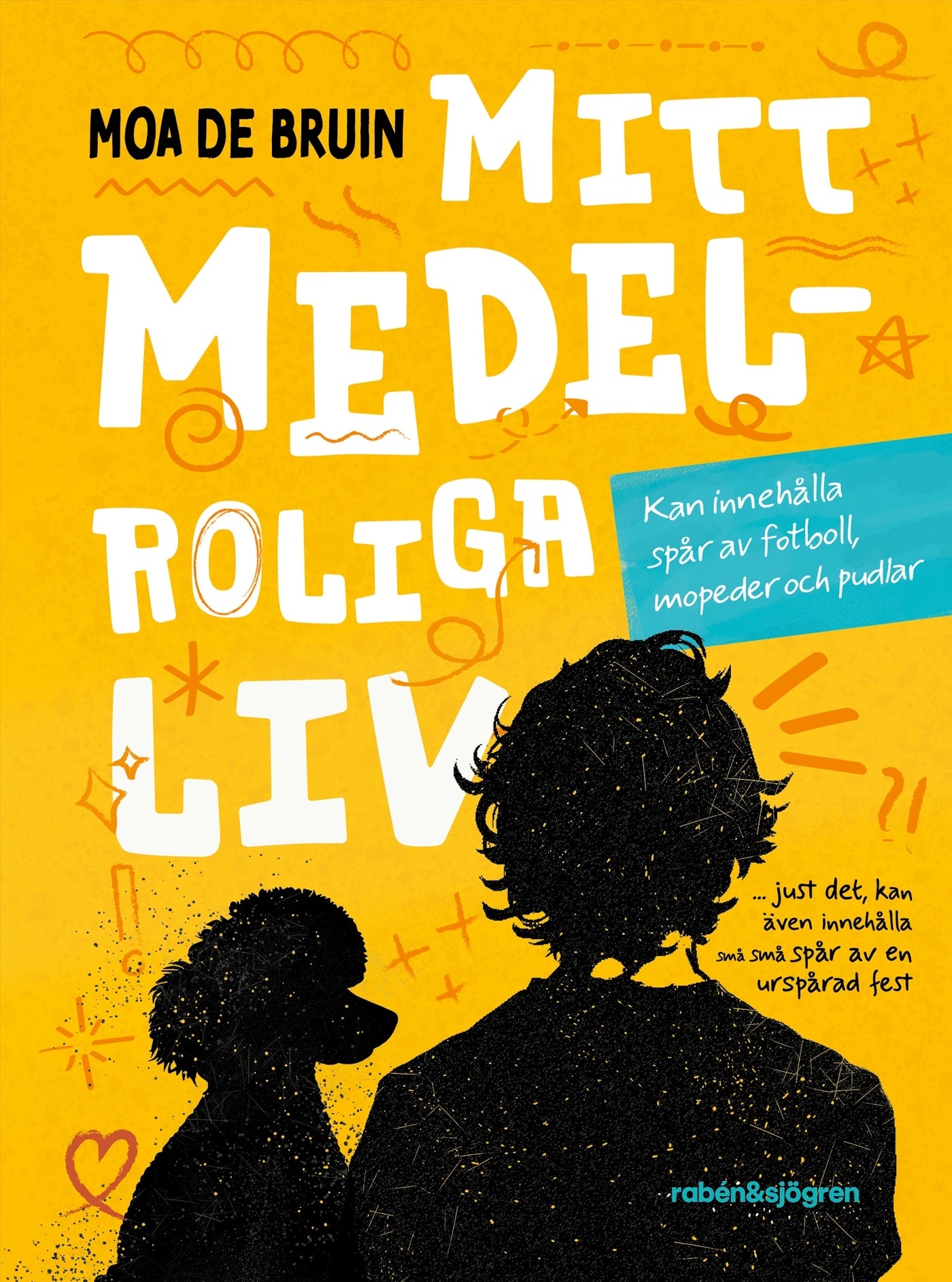 Mitt medelroliga liv – E-bok