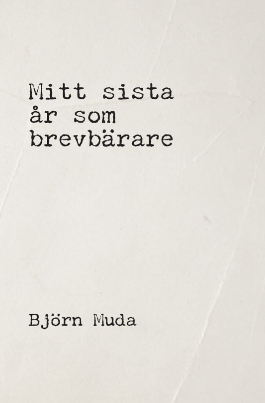 Mitt sista år som brevbärare – E-bok