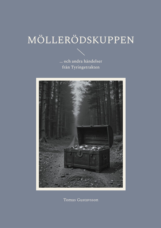 Möllerödskuppen: ... och andra händelser från Tyringetrakten – E-bok