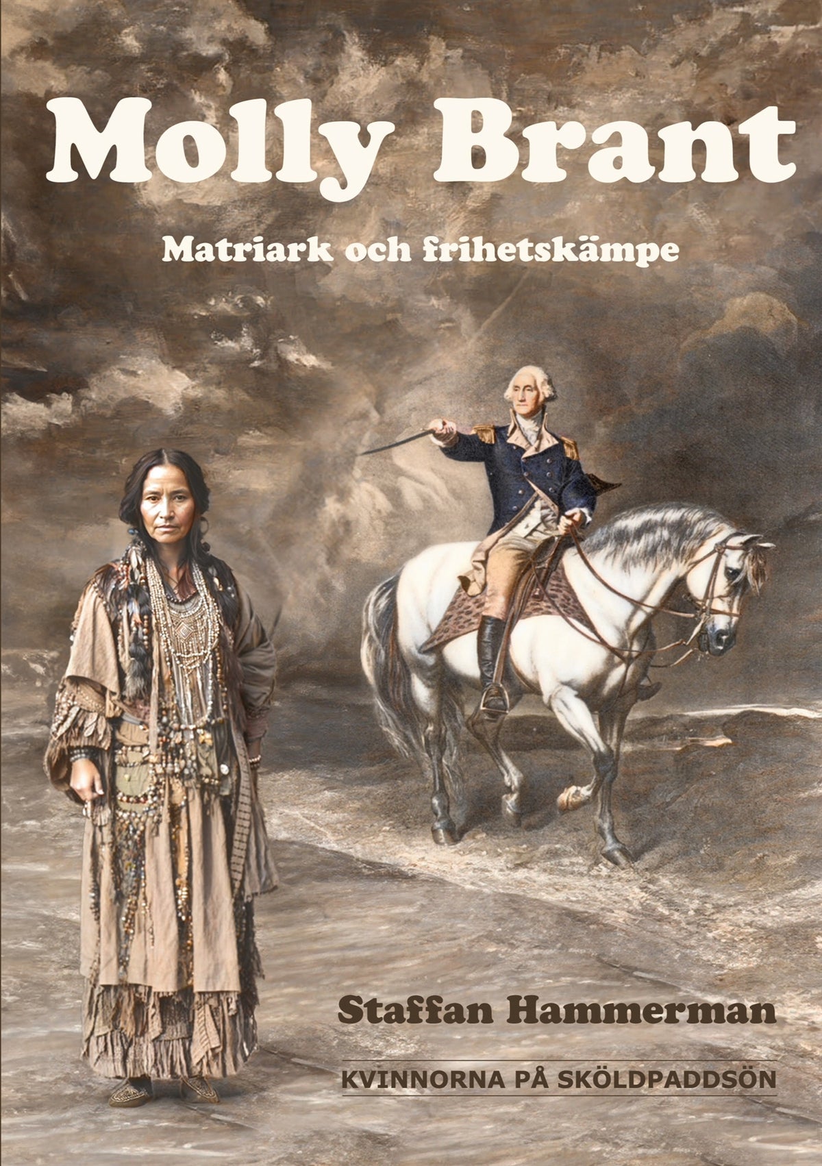 Molly Brant: Matriark och frihetskämpe – E-bok