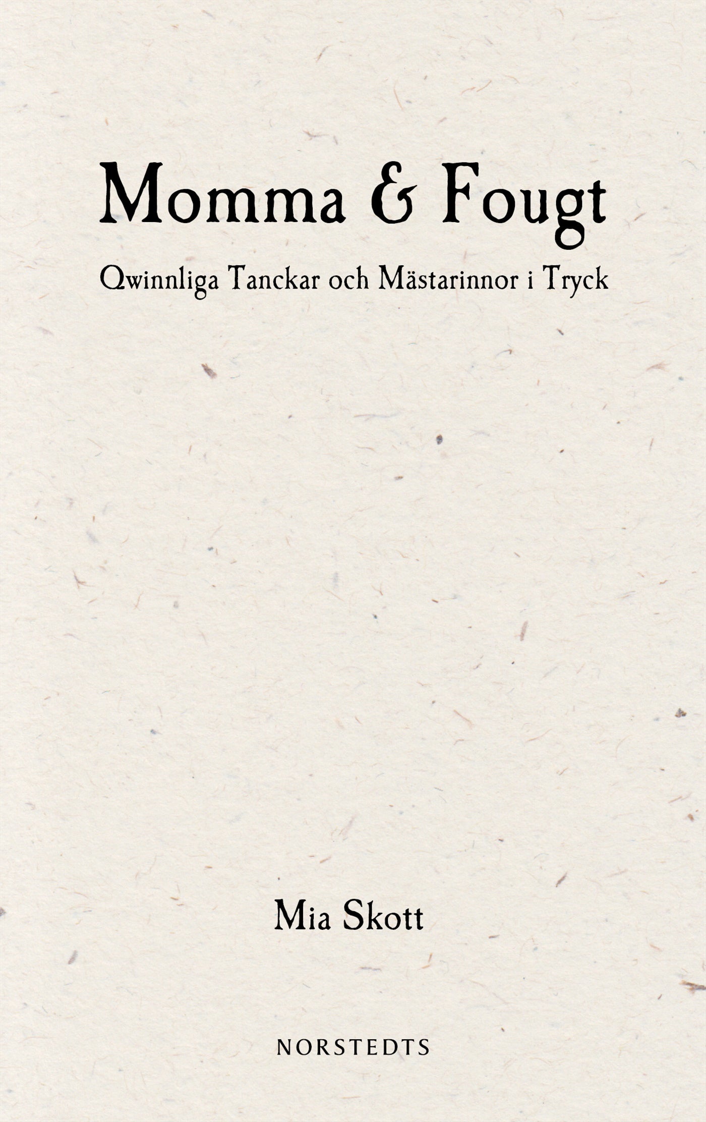 Momma & Fougt : qwinnliga tanckar och mästarinnor i tryck – E-bok