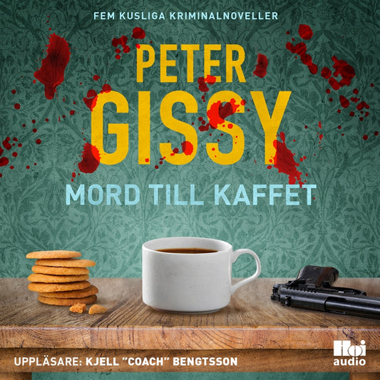 Mord till kaffet. Fem kusliga kriminalnoveller – Ljudbok