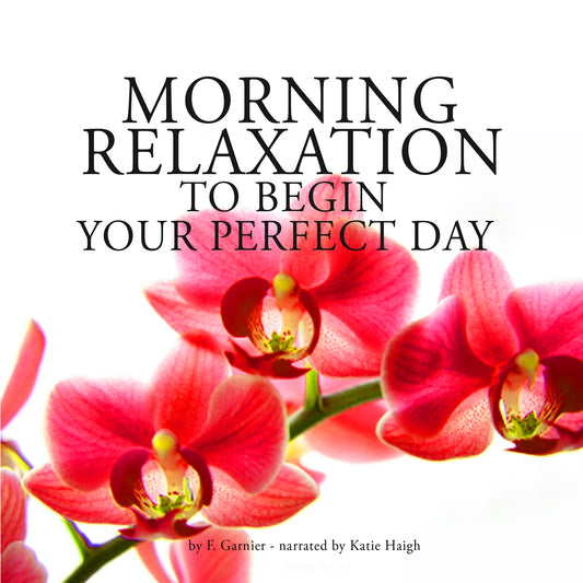 Morning Relaxation to Begin Your Perfect Day – Ljudbok