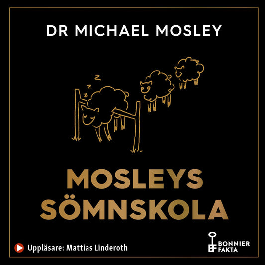 Mosleys sömnskola : fyraveckorsprogram till bättre sömn och hälsa – Ljudbok