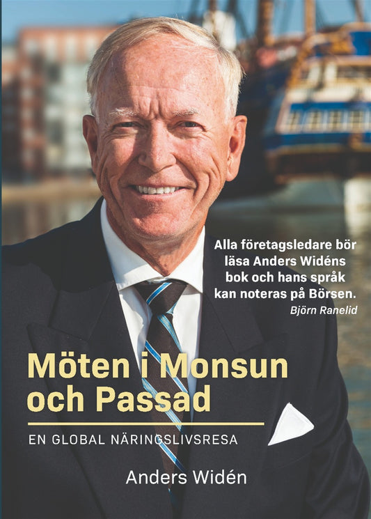 Möten i Monsun och Passad - en global näringslivsresa – E-bok