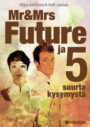 Mr & Mrs Future ja 5 suurta kysymystä – E-bok