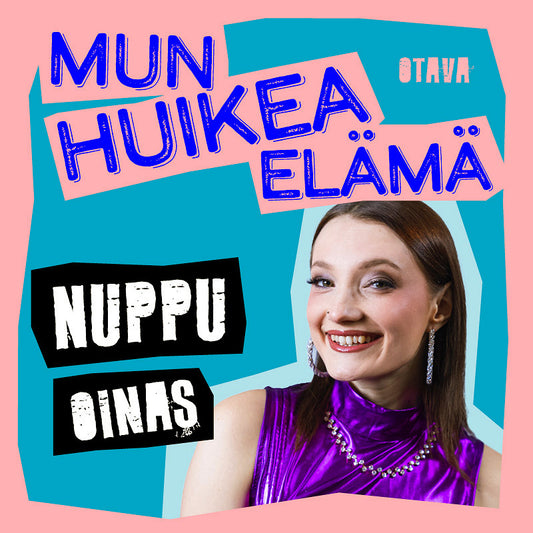 Mun huikea elämä - Nuppu Oinas – Ljudbok