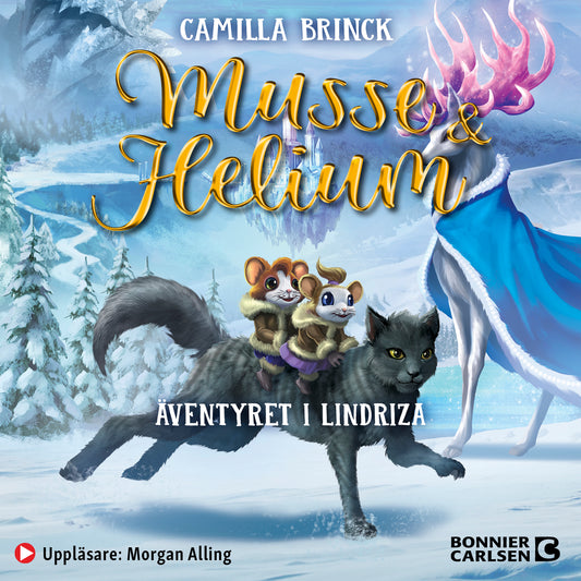 Musse & Helium. Äventyret i Lindrizia – Ljudbok