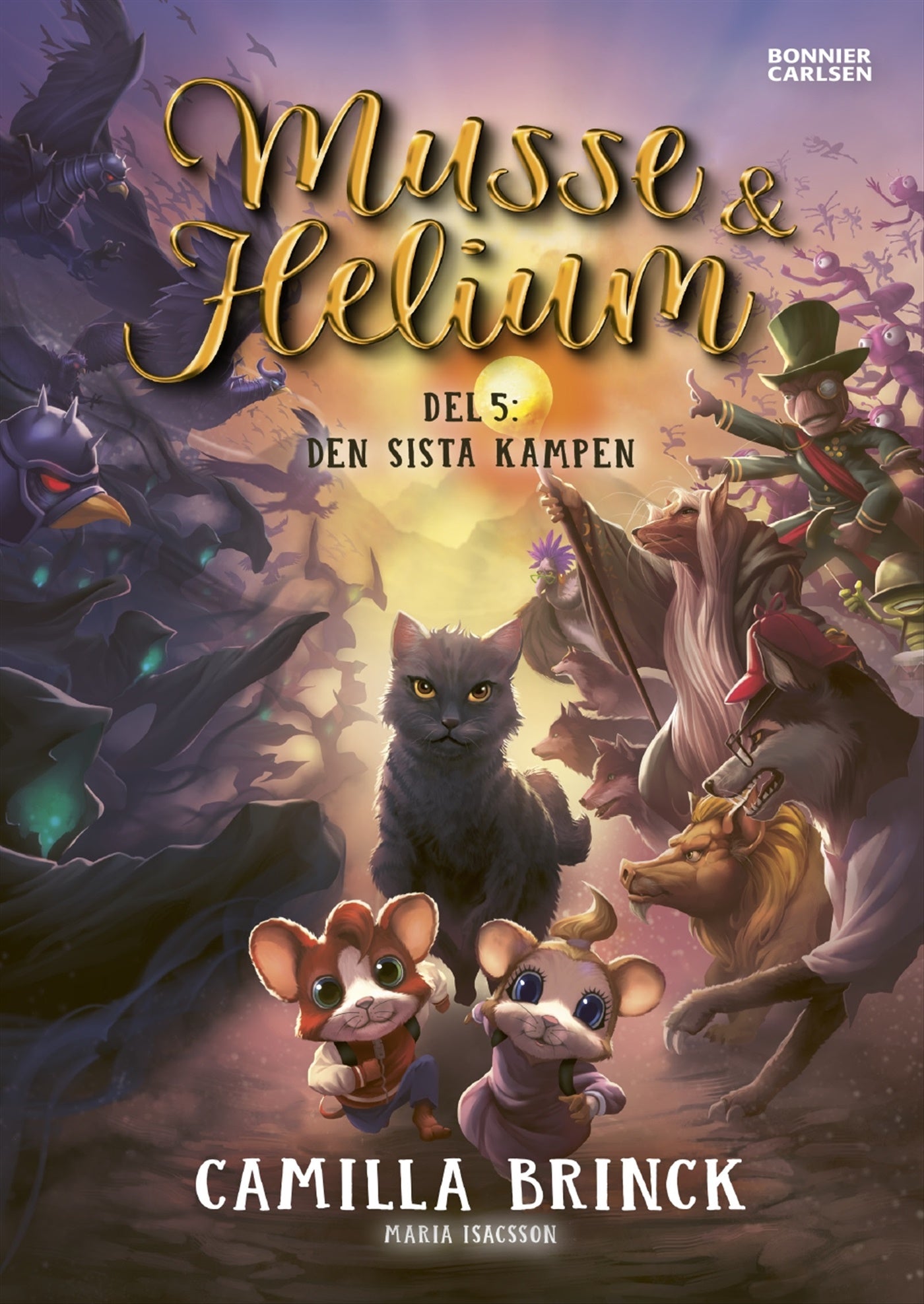 Musse & Helium. Den sista kampen – E-bok