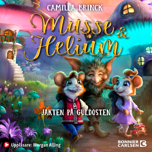 Musse & Helium. Jakten på guldosten – Ljudbok