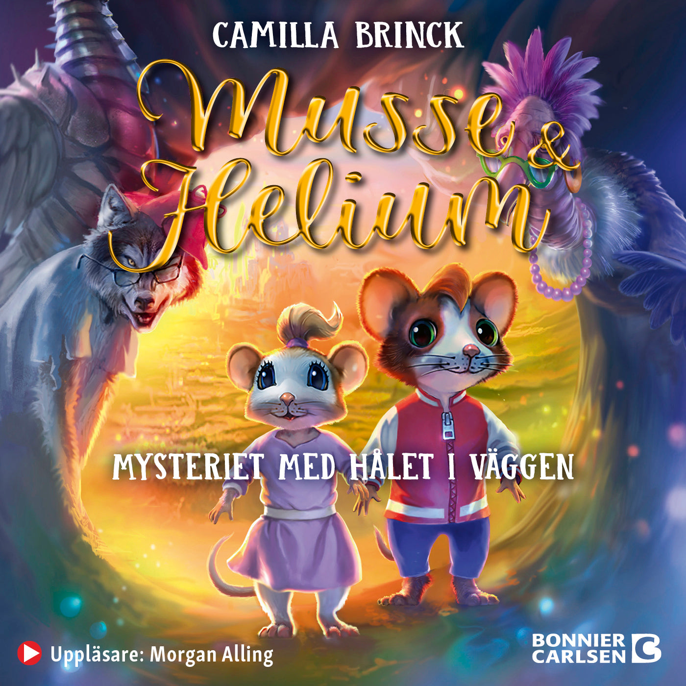 Musse & Helium. Mysteriet med hålet i väggen – Ljudbok