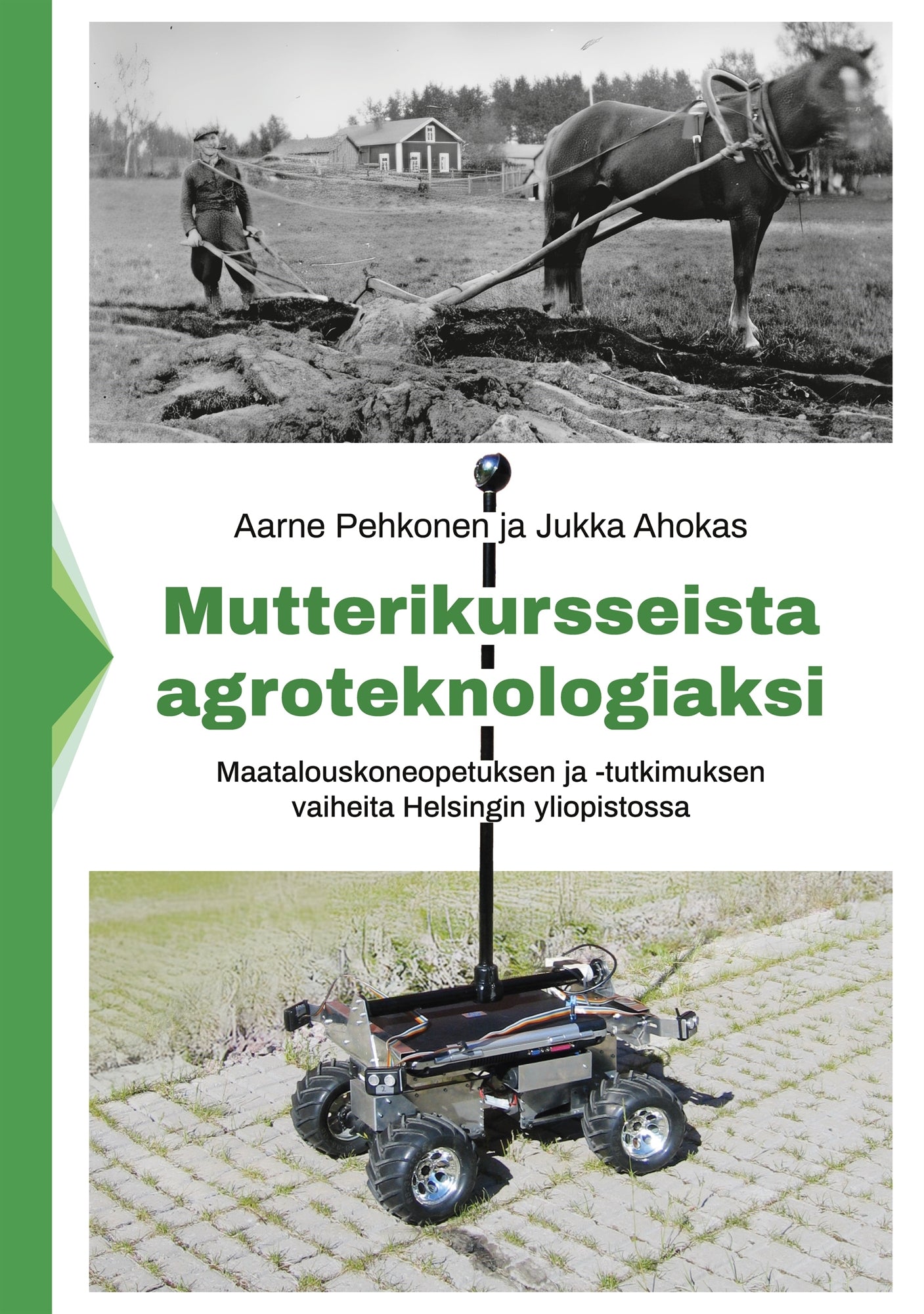 Mutterikursseista agroteknologiaksi: Maatalouskoneopetuksen ja -tutkimuksen vaiheita Helsingin yliopistossa – E-bok