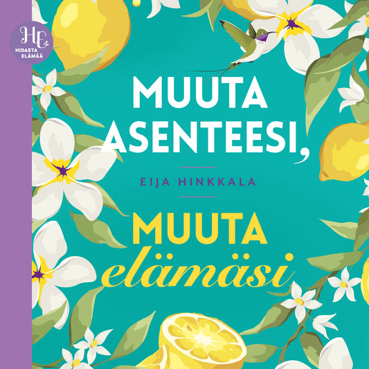 Muuta asenteesi, muuta elämäsi – Ljudbok