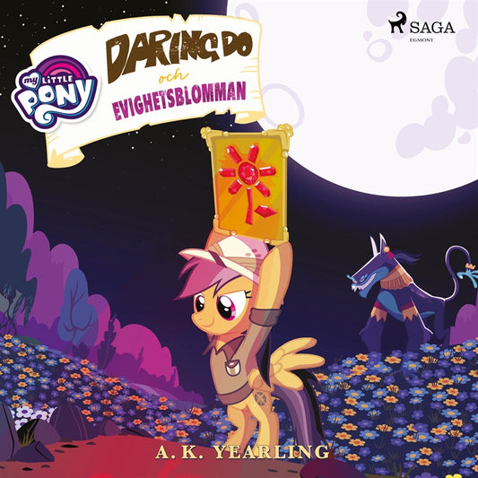 My Little Pony - Daring Do och Evighetsblomman – Ljudbok