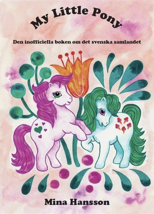 My Little Pony : Den inofficiella boken om det svenska samlandet – E-bok