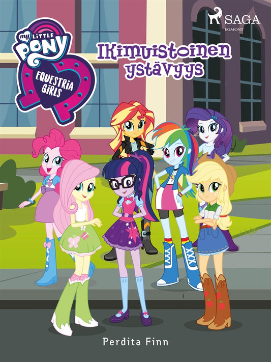 My Little Pony - Equestria Girls - Ikimuistoinen ystävyys – E-bok