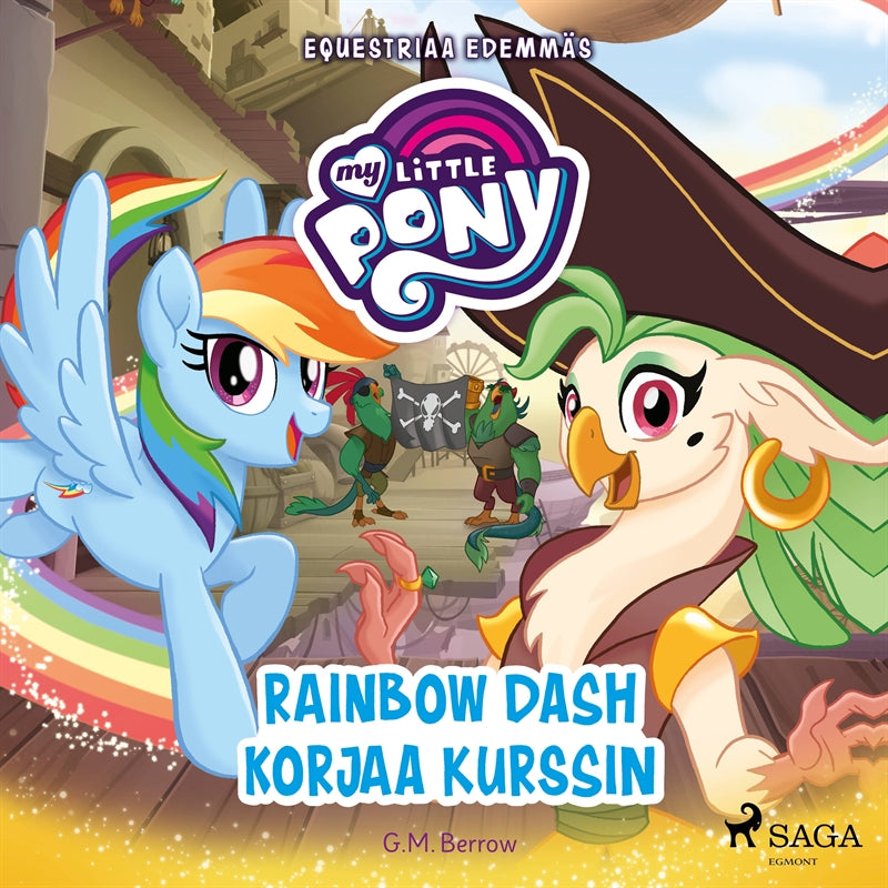 My Little Pony - Equestriaa edemmäs - Rainbow Dash korjaa kurssin – Ljudbok