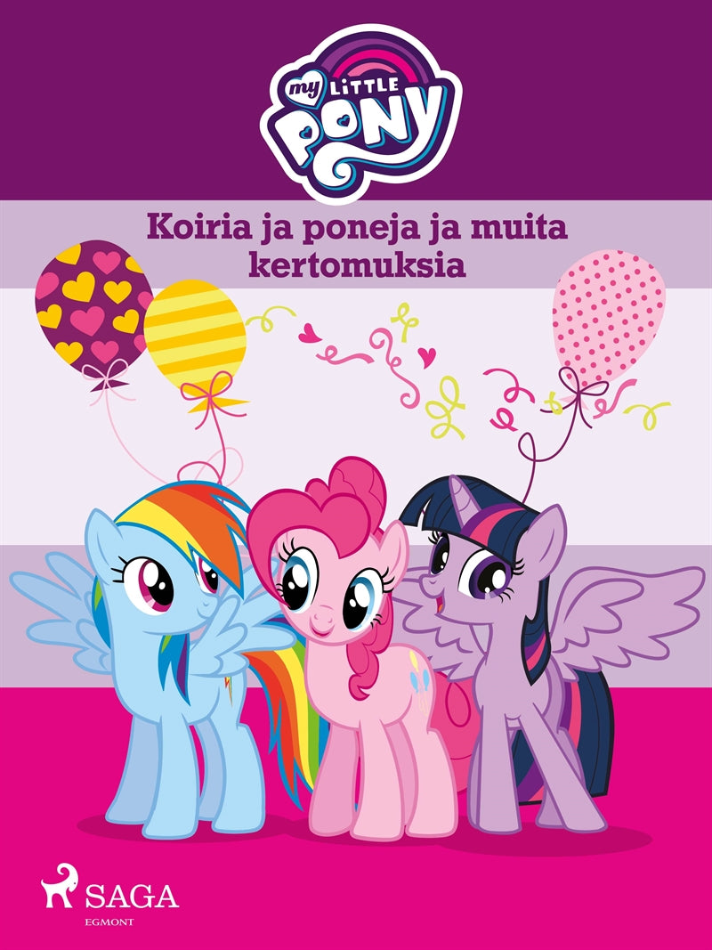 My Little Pony - Koiria ja poneja ja muita kertomuksia – E-bok