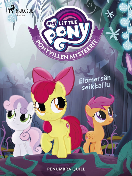 My Little Pony - Ponyvillen Mysteerit - Elometsän seikkailu – E-bok