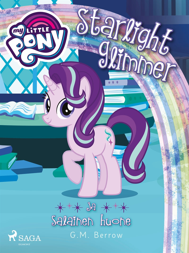 My Little Pony - Starlight Glimmer ja salainen huone – E-bok