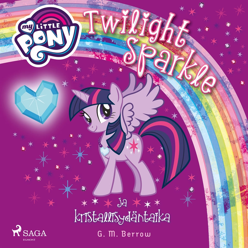My Little Pony - Twilight Sparkle ja kristallisydäntaika – Ljudbok