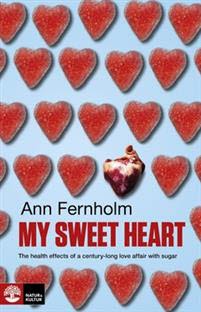 My sweet heart : the health effects of a century-long love affair – E-bok